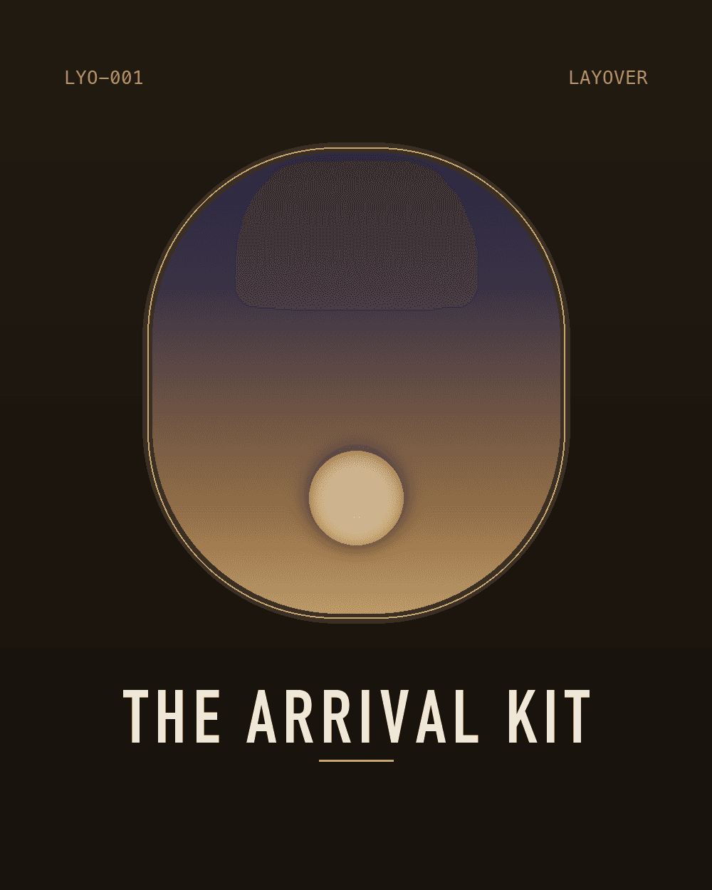 The Arrival Kit